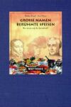 Große Namen, Berühmte Speisen